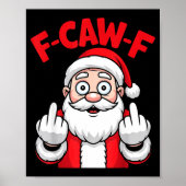 Poster Funny F-caw-f Santa Middle Finger Sarcastic Xmas P (Devant)