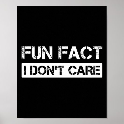 Poster Funny Fact I Don't Care Motivational Quotes Long S (Devant)