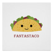 Poster Funny Fantastaco Taco Pun Cute Kawaii Taco (Devant)