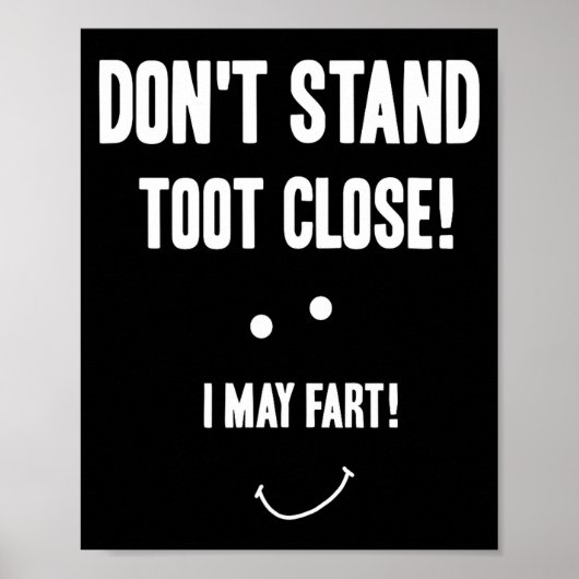 Poster Funny Fart Don't Stand Toot Close I May Fart (Devant)