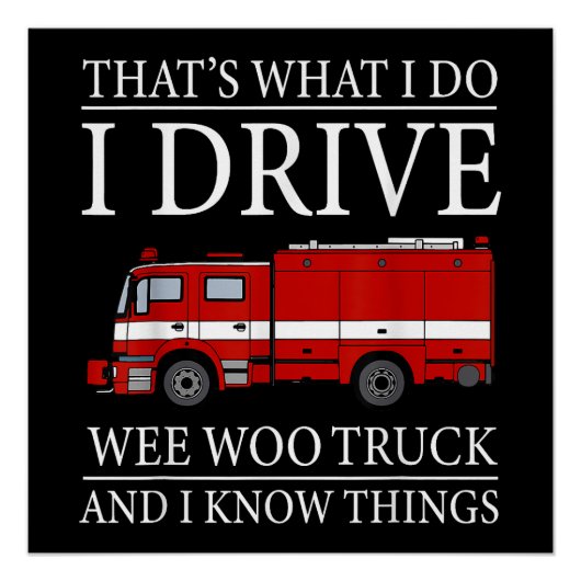 Poster Funny Firefighter C'est ce que je fais Conduire We (Devant)