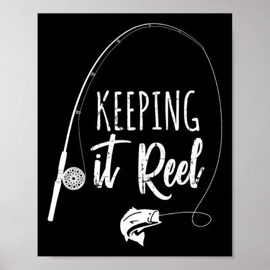 Poster Funny Fishing Pole Keeping It Reel Joke Gift  (Devant)