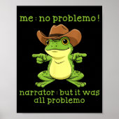 Poster Funny Frog Me No Problemo Narrator But It Was All (Devant)