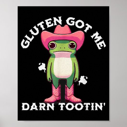 Poster Funny Frog Meme Gluten Got Me Darn Tootin' Gluten (Devant)