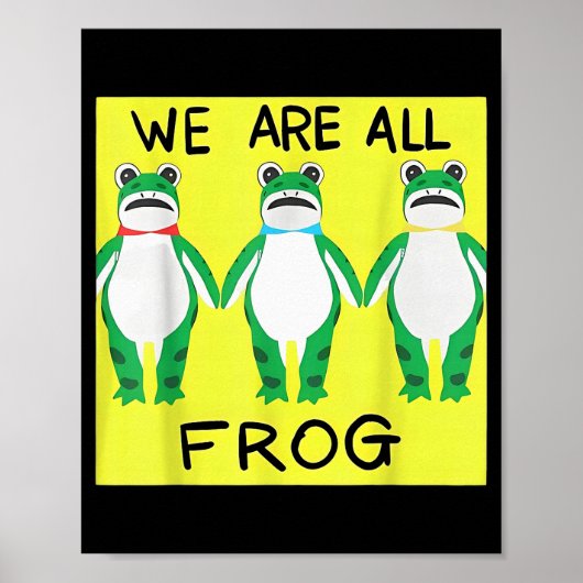 Poster Funny Frog We Are All Frog (Devant)