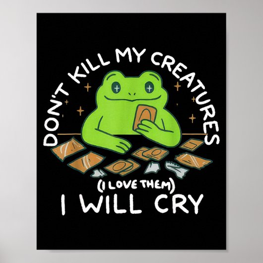 Poster Funny Gamer Don’t Kill My Creatures I Will-cry Fro (Devant)