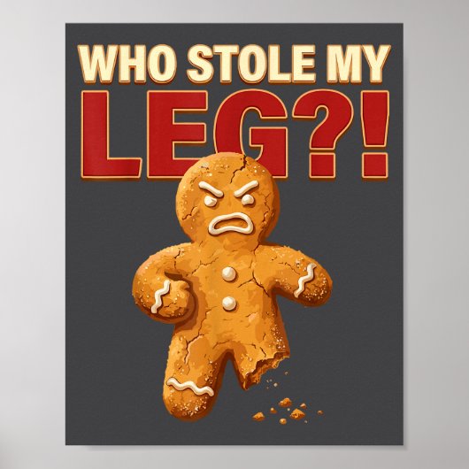 Poster Funny Gingerbread Pun Cookies Who Stole My Leg Coo (Devant)