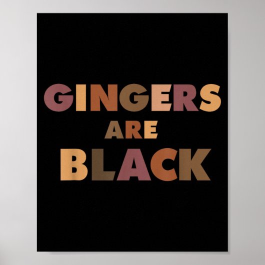 Poster Funny Gingers Are Black Meme, Ginger Blacks Redhea (Devant)