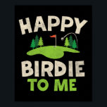 Poster Funny Golf Birthday Shirt Happy Birdie Golfer Kids<br><div class="desc">Funny Golf Anniversaire Chemise Joyeuse Birdie Golfer Garçons Hommes</div>