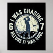 Poster Funny Golfer 67 Meme Golf Joke Chasing 67 (Devant)