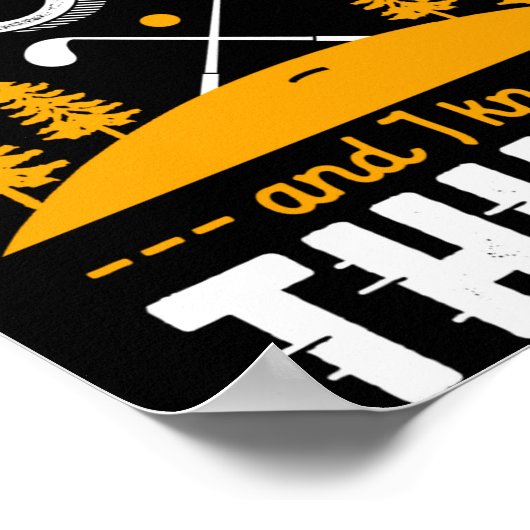 Poster Funny Golfing Quote I Play Golf And I Know Things  (Coin)