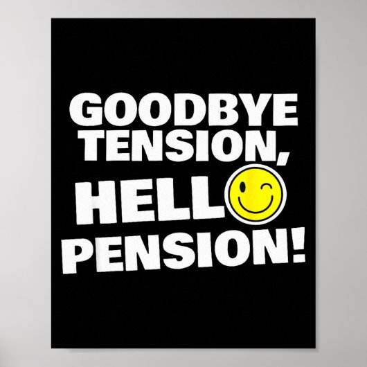 Poster Funny Goodbye Tension, Hello Pension, Retirement H (Devant)