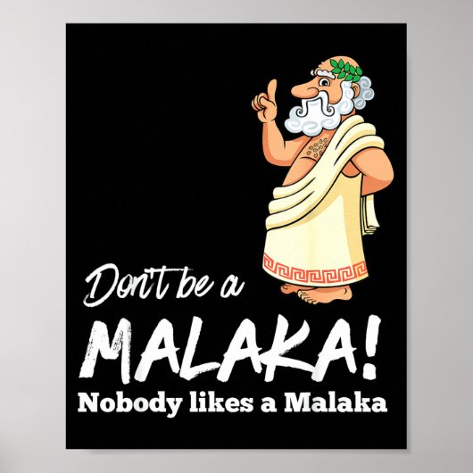 Poster Funny Greek Don't Be A Malaka Nobody Likes Malaka  (Devant)