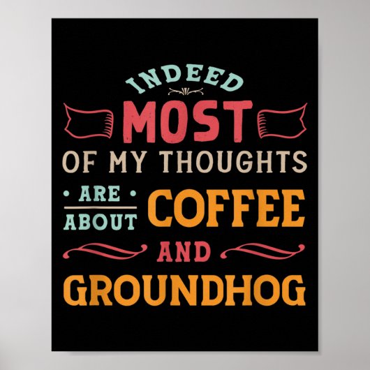 Poster Funny Groundhog Day Quote - Retro Coffee Ground Ho (Devant)