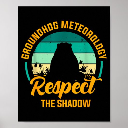 Poster Funny Groundhog Meteorology Respect The Shadow Ret (Devant)