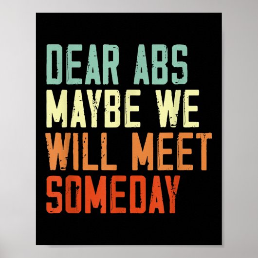 Poster Funny Gym Quote Dear Abs, Maybe One Day We Will Me (Devant)