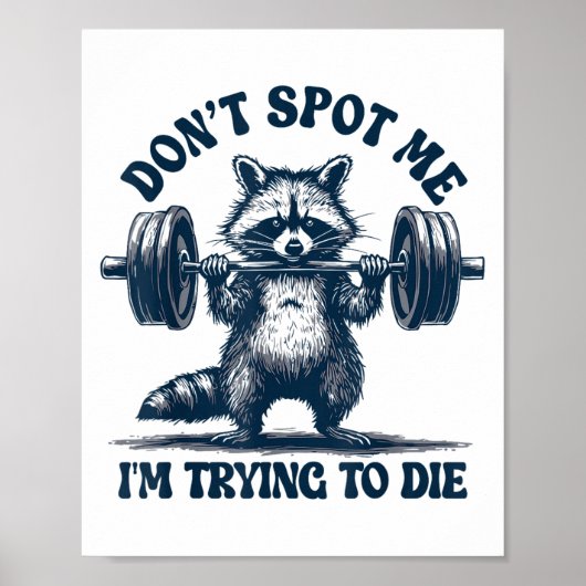 Poster Funny Gym Raccoon Don’t St Me I’m Trying To Die Tr (Devant)