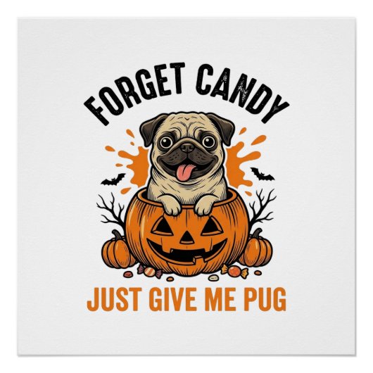 Poster Funny Halloween Pug Forget Candy Shirt Design_1 (Devant)
