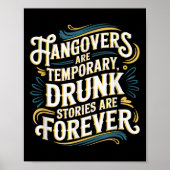 Poster Funny Hangovers Are Temrary Drinking Humor (Devant)