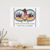 Poster Funny Horse Racing - Travailler pour des gens qui (Cuisine)