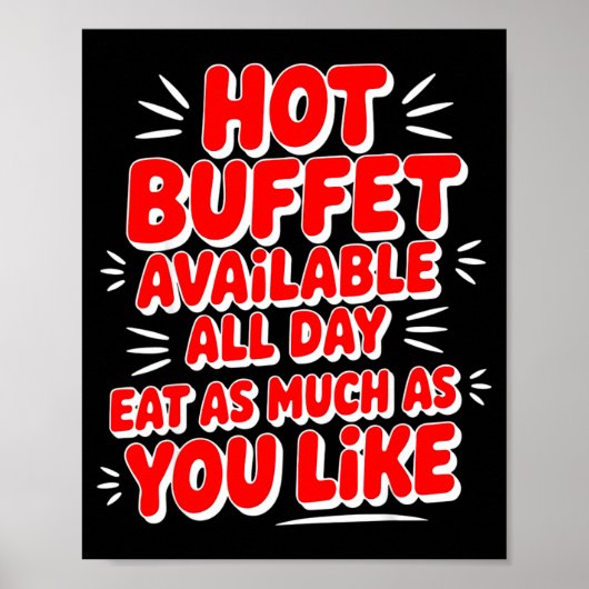 Poster Funny Hot Buffet Available All Day Eat As Much As  (Devant)