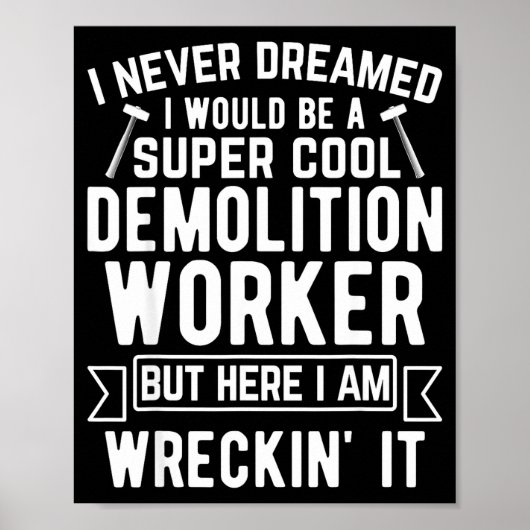 Poster Funny House Demolition Day Demolition Worker Wreck (Devant)