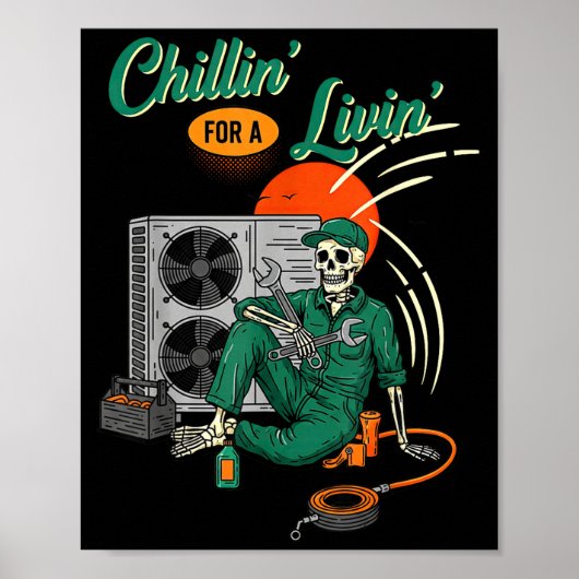 Poster Funny Hvac Tech Skeleton Chillin For A Livin  (Devant)