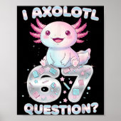 Poster Funny I Axolotl 67 Questions Six Seven Axolotl Boy (Devant)