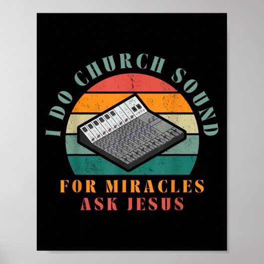 Poster Funny I Do Church Sound For Miracles Ask Jesus O T (Devant)