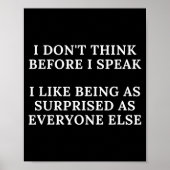 Poster Funny I Don't Think Before I Speak  (Devant)