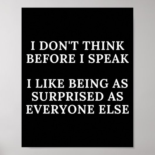 Poster Funny I Don't Think Before I Speak  (Devant)