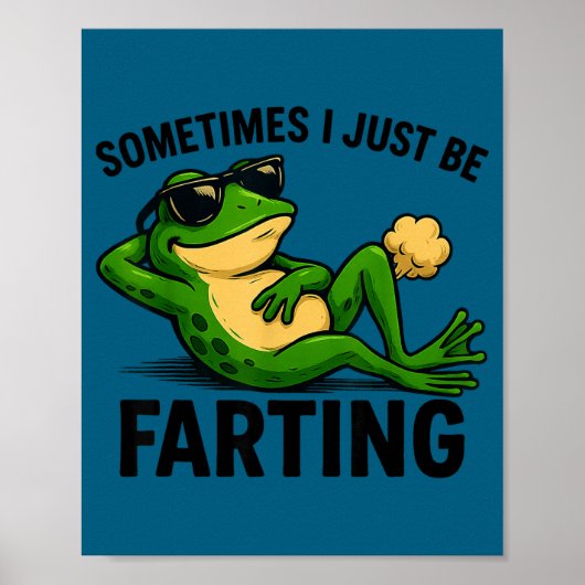 Poster Funny I Farting Frog Sometimes Just (Devant)