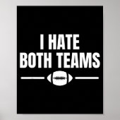 Poster Funny I Hate Both Teams Football (Devant)