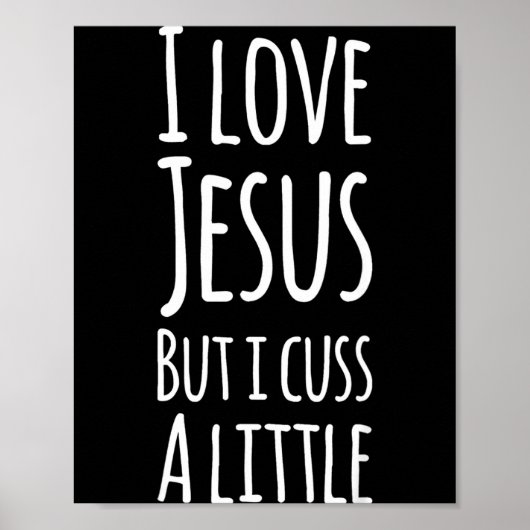 Poster Funny I Love Jesus But I Cuss A Little Shirt Chris (Devant)