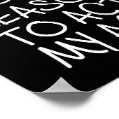 Poster Funny, I See No Good Reason To Act My Age . Joke T (Coin)