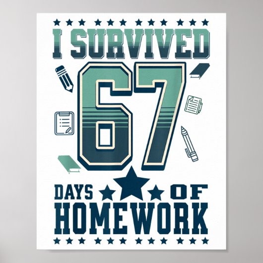 Poster Funny I Survived 67 Days School Hard Homework Meme (Devant)