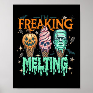 Poster Funny Im Freakin Melting Frankenstein Monster Hall