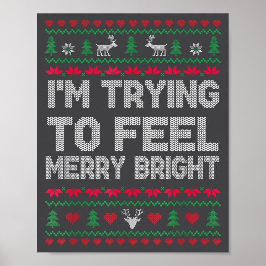 Poster Funny I'm Trying To Feel Merry Xmas Bright Matchin (Devant)