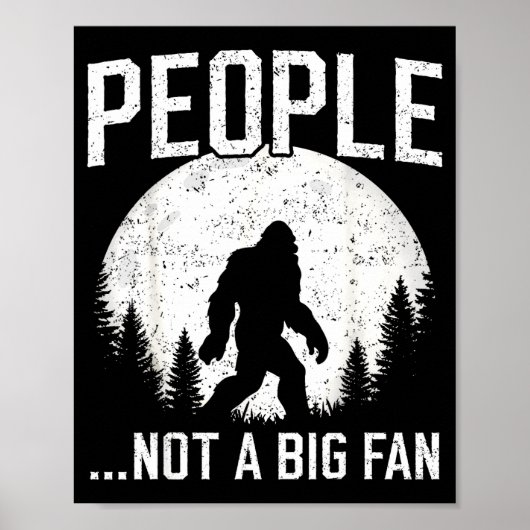 Poster Funny Introvert Bigfoot People Not A Big Fan Dad J (Devant)