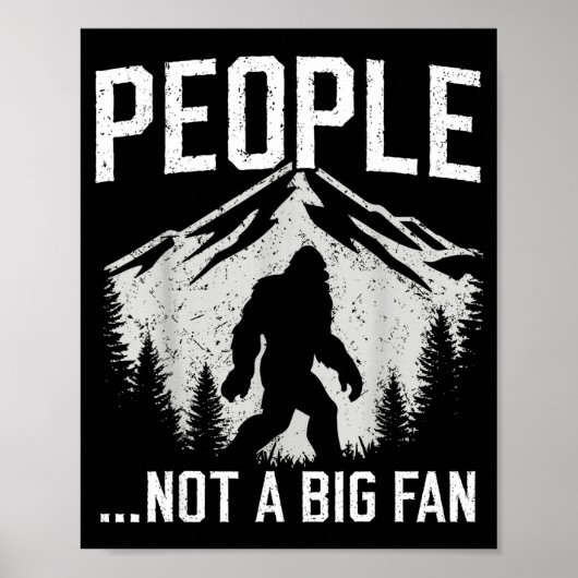 Poster Funny Introvert Bigfoot People Not A Big Fan Dad J (Devant)