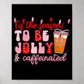 Poster Funny Jolly And Caffeinated Christmas Tree Coffee  (Devant)
