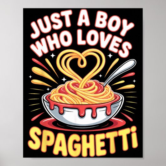 Poster Funny Just A Boy Who Loves Spaghetti  (Devant)