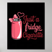 Poster Funny Just A Fridge Cigarette Coquette Nk Bow  (Devant)