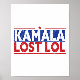 Poster Funny Kamala A Perdu Lol Funny Anti Kamala Pour Pr
