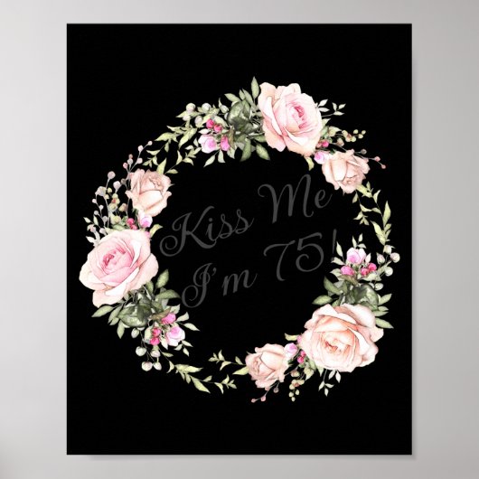 Poster Funny Kiss Me Im 75 Nk Roses Floral  (Devant)