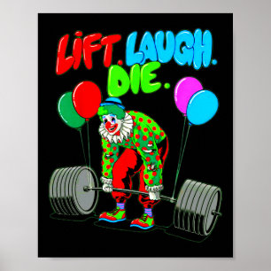 Poster Funny Lift Laugh Die Gym Poids Bodybuilding
