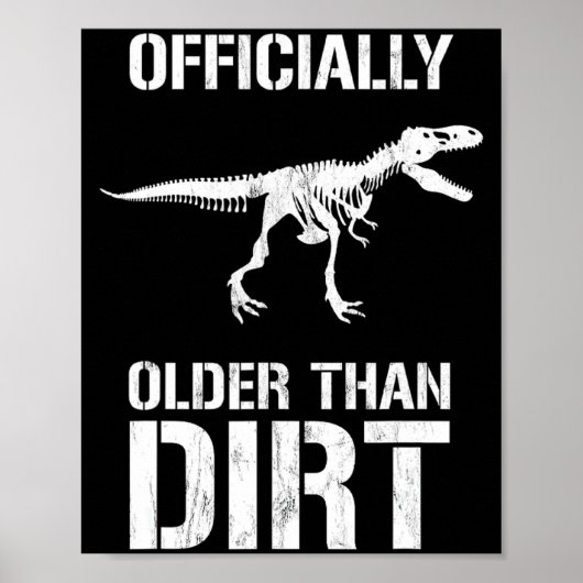 Poster Funny Ly Older Than Dirt Birthday Novelty  (Devant)