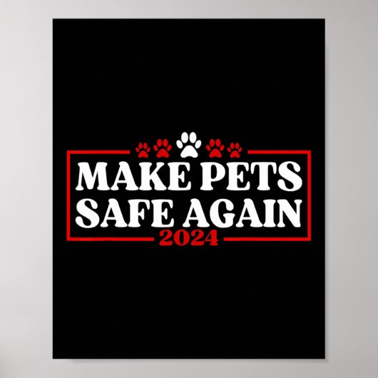 Poster Funny Make Pets Safe Again 2024  (Devant)