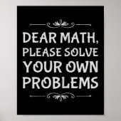 Poster Funny Math Tween Dear Math Please Solve Your Own P (Devant)