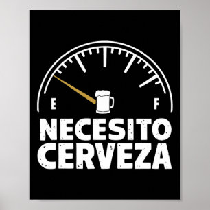 Poster Funny Mexicain J'Ai Besoin De Bière Necesito Cerve
